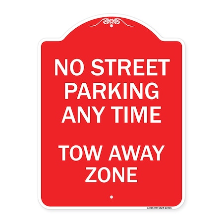 Signmission No Street Parking Anytime Tow Away Zone, Red & White Aluminum Sign, 18" x 24", RW-1824-23566 A-DES-RW-1824-23566